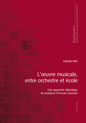 Buchcover L’œuvre musicale, entre orchestre et école | Isabelle Mili | EAN 9783034314824 | ISBN 3-0343-1482-5 | ISBN 978-3-0343-1482-4