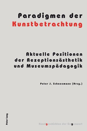 Buchcover Paradigmen der Kunstbetrachtung  | EAN 9783034315159 | ISBN 3-0343-1515-5 | ISBN 978-3-0343-1515-9