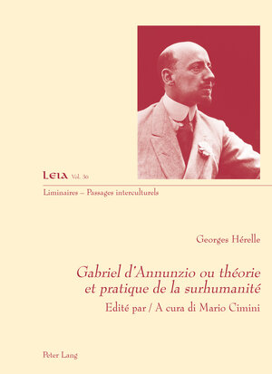 Buchcover Gabriel d'Annunzio ou théorie et pratique de la surhumanité | Mario Cimini | EAN 9783034316422 | ISBN 3-0343-1642-9 | ISBN 978-3-0343-1642-2