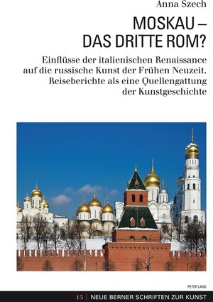 Buchcover Moskau – Das Dritte Rom? | Anna Szech | EAN 9783034316774 | ISBN 3-0343-1677-1 | ISBN 978-3-0343-1677-4