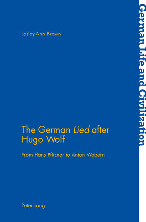 Buchcover The German «Lied» after Hugo Wolf | Lesley-Ann Brown | EAN 9783034318884 | ISBN 3-0343-1888-X | ISBN 978-3-0343-1888-4