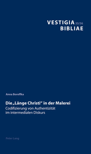 Buchcover Die «Länge Christi» in der Malerei | Anna Boroffka | EAN 9783034321303 | ISBN 3-0343-2130-9 | ISBN 978-3-0343-2130-3