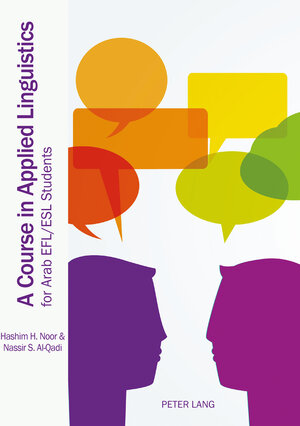 Buchcover A Course in Applied Linguistics for Arab EFL/ESL Students | Hashim H. Noor | EAN 9783034322744 | ISBN 3-0343-2274-7 | ISBN 978-3-0343-2274-4