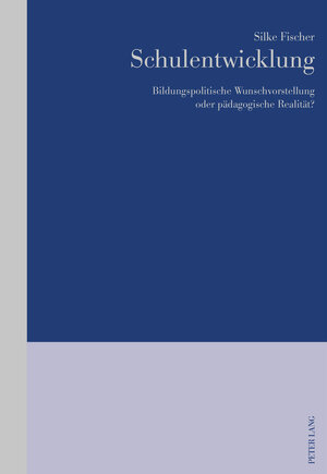 Buchcover Schulentwicklung | Silke Fischer | EAN 9783034324601 | ISBN 3-0343-2460-X | ISBN 978-3-0343-2460-1