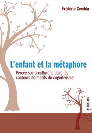 Buchcover L’enfant et la métaphore | Frédéric Cerchia | EAN 9783034325240 | ISBN 3-0343-2524-X | ISBN 978-3-0343-2524-0