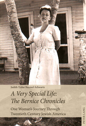 Buchcover A Very Special Life: The Bernice Chronicles | Judith Tydor Baumel-Schwartz | EAN 9783034329866 | ISBN 3-0343-2986-5 | ISBN 978-3-0343-2986-6