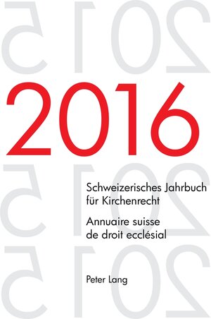 Buchcover Schweizerisches Jahrbuch für Kirchenrecht. Bd. 21 (2016) – Annuaire suisse de droit ecclésial. Vol. 21 (2016)  | EAN 9783034331104 | ISBN 3-0343-3110-X | ISBN 978-3-0343-3110-4