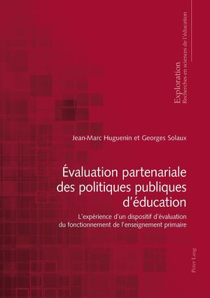 Buchcover Évaluation partenariale des politiques publiques d’éducation | Jean-Marc Huguenin | EAN 9783034331135 | ISBN 3-0343-3113-4 | ISBN 978-3-0343-3113-5