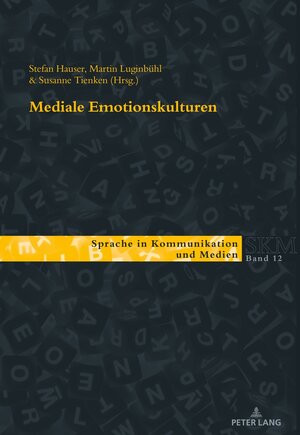 Buchcover Mediale Emotionskulturen  | EAN 9783034336512 | ISBN 3-0343-3651-9 | ISBN 978-3-0343-3651-2