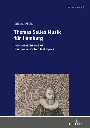 Buchcover Thomas Selles Musik für Hamburg | Juliane Pöche | EAN 9783034336741 | ISBN 3-0343-3674-8 | ISBN 978-3-0343-3674-1