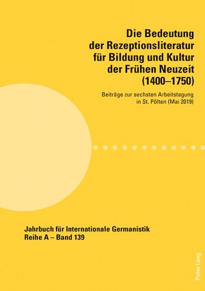 Buchcover Die Bedeutung der Rezeptionsliteratur für Bildung und Kultur der Frühen Neuzeit (1400–1750)  | EAN 9783034339735 | ISBN 3-0343-3973-9 | ISBN 978-3-0343-3973-5