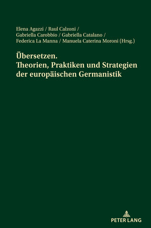 Buchcover Übersetzen. Theorien, Praktiken und Strategien der europäischen Germanistik  | EAN 9783034341936 | ISBN 3-0343-4193-8 | ISBN 978-3-0343-4193-6