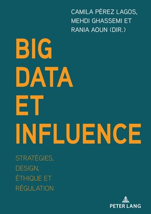 Buchcover Big Data et influence | EAN 9783034352550 | ISBN 3-0343-5255-7 | ISBN 978-3-0343-5255-0