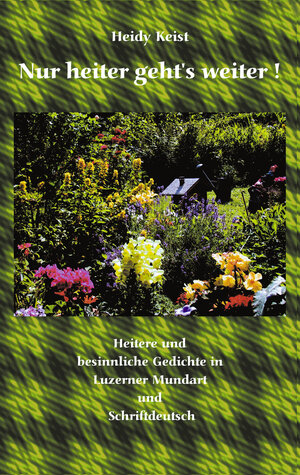 Buchcover Nur heiter geht's weiter | Heidy Keist | EAN 9783034401517 | ISBN 3-0344-0151-5 | ISBN 978-3-0344-0151-7
