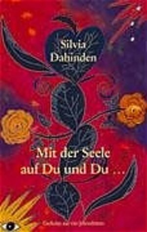 Buchcover Mit der Seele auf Du und Du... | Silvia Dahinden | EAN 9783034402392 | ISBN 3-0344-0239-2 | ISBN 978-3-0344-0239-2