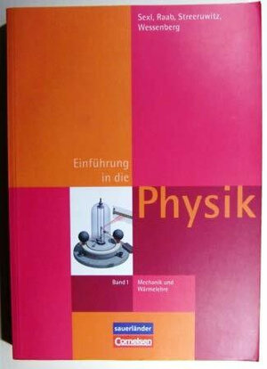 Buchcover Eine Einführung in die Physik / Einführung in die Physik Band 1 | Roman Sexl | EAN 9783034502825 | ISBN 3-0345-0282-6 | ISBN 978-3-0345-0282-5