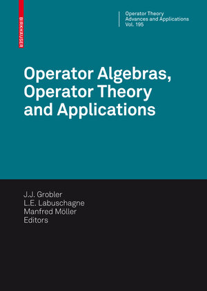 Buchcover Operator Algebras, Operator Theory and Applications  | EAN 9783034601740 | ISBN 3-0346-0174-3 | ISBN 978-3-0346-0174-0