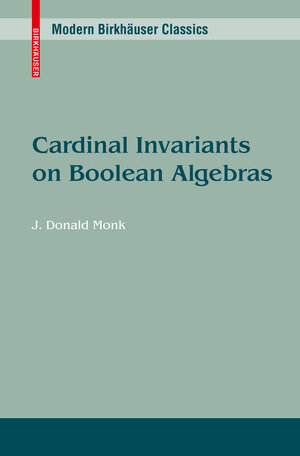 Buchcover Cardinal Invariants on Boolean Algebras | J. Donald Monk | EAN 9783034603331 | ISBN 3-0346-0333-9 | ISBN 978-3-0346-0333-1