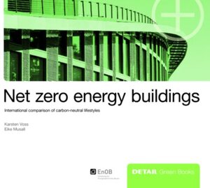 Buchcover Net Zero Energy Buildings (eng) | Karsten Voss | EAN 9783034607803 | ISBN 3-0346-0780-6 | ISBN 978-3-0346-0780-3