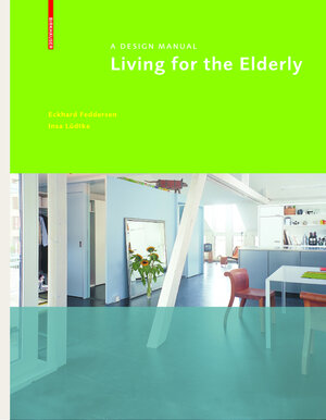 Buchcover Living for the Elderly | Eckhard Feddersen | EAN 9783034608961 | ISBN 3-0346-0896-9 | ISBN 978-3-0346-0896-1