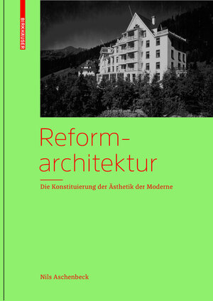 Buchcover Reformarchitektur | Nils Aschenbeck | EAN 9783034609104 | ISBN 3-0346-0910-8 | ISBN 978-3-0346-0910-4