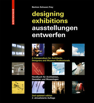 Buchcover Ausstellungen entwerfen – Designing Exhibitions | Aurelia Bertron | EAN 9783034612142 | ISBN 3-0346-1214-1 | ISBN 978-3-0346-1214-2