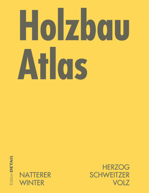 Buchcover Holzbau Atlas | Thomas Herzog | EAN 9783034614580 | ISBN 3-0346-1458-6 | ISBN 978-3-0346-1458-0