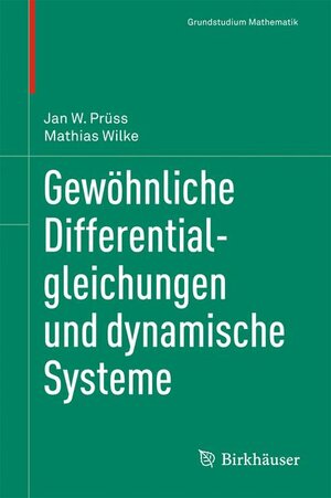 Buchcover Gewöhnliche Differentialgleichungen und dynamische Systeme | Mathias Wilke | EAN 9783034800013 | ISBN 3-0348-0001-0 | ISBN 978-3-0348-0001-3