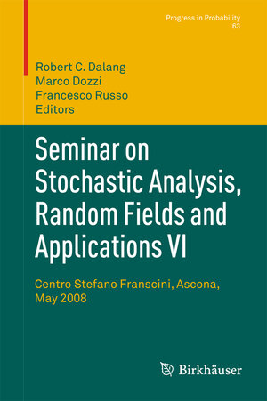 Buchcover Seminar on Stochastic Analysis, Random Fields and Applications VI  | EAN 9783034800204 | ISBN 3-0348-0020-7 | ISBN 978-3-0348-0020-4