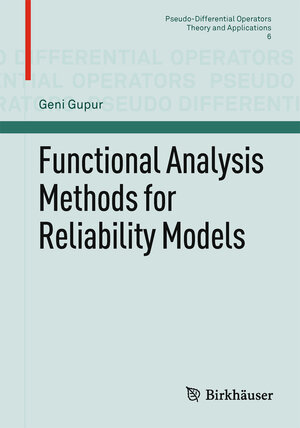 Buchcover Functional Analysis Methods for Reliability Models | Geni Gupur | EAN 9783034801010 | ISBN 3-0348-0101-7 | ISBN 978-3-0348-0101-0