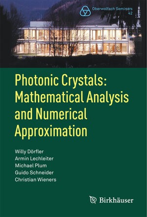 Buchcover Photonic Crystals: Mathematical Analysis and Numerical Approximation | Willy Dörfler | EAN 9783034801133 | ISBN 3-0348-0113-0 | ISBN 978-3-0348-0113-3
