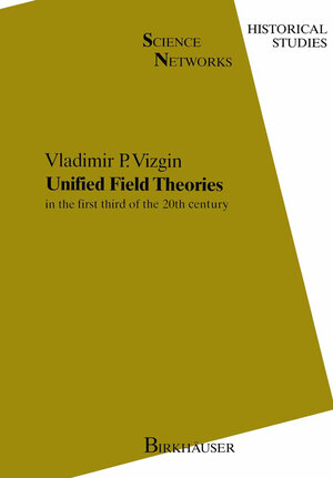 Buchcover Unified Field Theories | Vladimir P. Vizgin | EAN 9783034801744 | ISBN 3-0348-0174-2 | ISBN 978-3-0348-0174-4