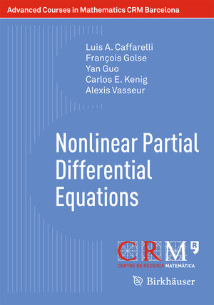 Buchcover Nonlinear Partial Differential Equations | Luis A. Caffarelli | EAN 9783034801911 | ISBN 3-0348-0191-2 | ISBN 978-3-0348-0191-1