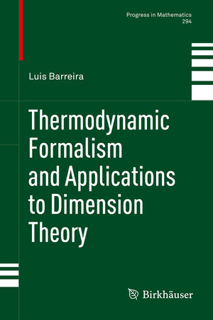 Buchcover Thermodynamic Formalism and Applications to Dimension Theory | Luis Barreira | EAN 9783034802062 | ISBN 3-0348-0206-4 | ISBN 978-3-0348-0206-2