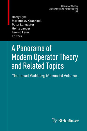 Buchcover A Panorama of Modern Operator Theory and Related Topics  | EAN 9783034802208 | ISBN 3-0348-0220-X | ISBN 978-3-0348-0220-8