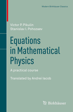 Buchcover Equations in Mathematical Physics | Victor P. Pikulin | EAN 9783034802673 | ISBN 3-0348-0267-6 | ISBN 978-3-0348-0267-3