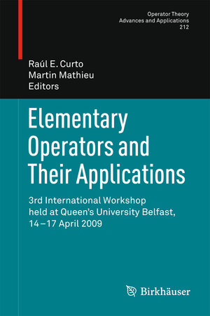 Buchcover Elementary Operators and Their Applications | EAN 9783034803205 | ISBN 3-0348-0320-6 | ISBN 978-3-0348-0320-5