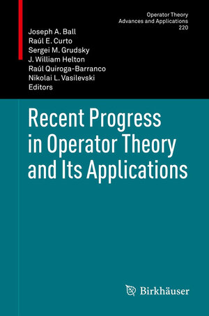 Buchcover Recent Progress in Operator Theory and Its Applications | EAN 9783034803465 | ISBN 3-0348-0346-X | ISBN 978-3-0348-0346-5