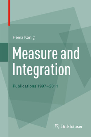 Buchcover Measure and Integration | Heinz König | EAN 9783034803816 | ISBN 3-0348-0381-8 | ISBN 978-3-0348-0381-6