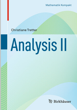 Buchcover Analysis II | Christiane Tretter | EAN 9783034804769 | ISBN 3-0348-0476-8 | ISBN 978-3-0348-0476-9
