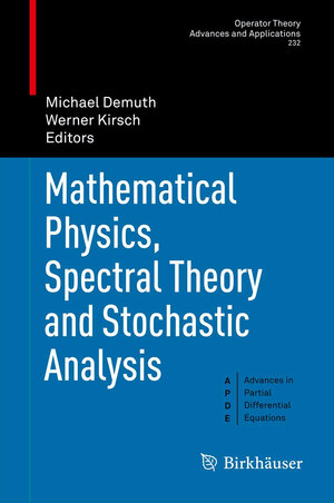 Buchcover Mathematical Physics, Spectral Theory and Stochastic Analysis  | EAN 9783034805902 | ISBN 3-0348-0590-X | ISBN 978-3-0348-0590-2