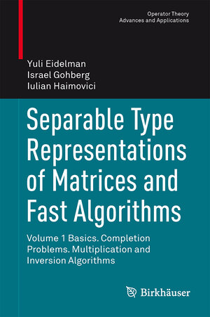 Buchcover Separable Type Representations of Matrices and Fast Algorithms | Yuli Eidelman | EAN 9783034806060 | ISBN 3-0348-0606-X | ISBN 978-3-0348-0606-0