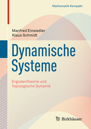 Buchcover Dynamische Systeme | Manfred Einsiedler | EAN 9783034806336 | ISBN 3-0348-0633-7 | ISBN 978-3-0348-0633-6