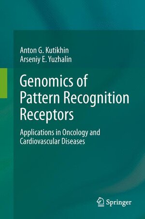 Buchcover Genomics of Pattern Recognition Receptors | Anton G. Kutikhin | EAN 9783034806886 | ISBN 3-0348-0688-4 | ISBN 978-3-0348-0688-6