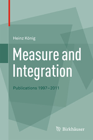 Buchcover Measure and Integration | Heinz König | EAN 9783034807555 | ISBN 3-0348-0755-4 | ISBN 978-3-0348-0755-5