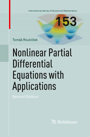Buchcover Nonlinear Partial Differential Equations with Applications | Tomáš Roubíček | EAN 9783034807685 | ISBN 3-0348-0768-6 | ISBN 978-3-0348-0768-5