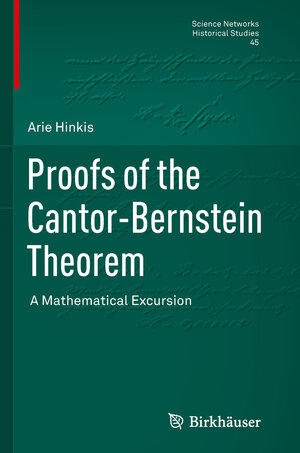 Buchcover Proofs of the Cantor-Bernstein Theorem | Arie Hinkis | EAN 9783034807883 | ISBN 3-0348-0788-0 | ISBN 978-3-0348-0788-3