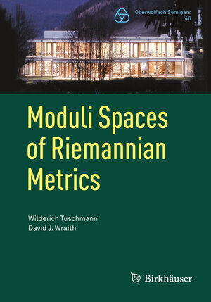 Buchcover Moduli Spaces of Riemannian Metrics | Wilderich Tuschmann | EAN 9783034809481 | ISBN 3-0348-0948-4 | ISBN 978-3-0348-0948-1