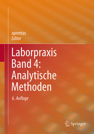 Buchcover Laborpraxis Band 4: Analytische Methoden  | EAN 9783034809726 | ISBN 3-0348-0972-7 | ISBN 978-3-0348-0972-6