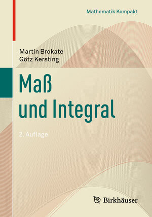 Buchcover Maß und Integral | Martin Brokate | EAN 9783034809870 | ISBN 3-0348-0987-5 | ISBN 978-3-0348-0987-0